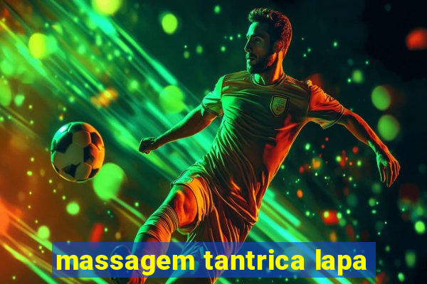 massagem tantrica lapa